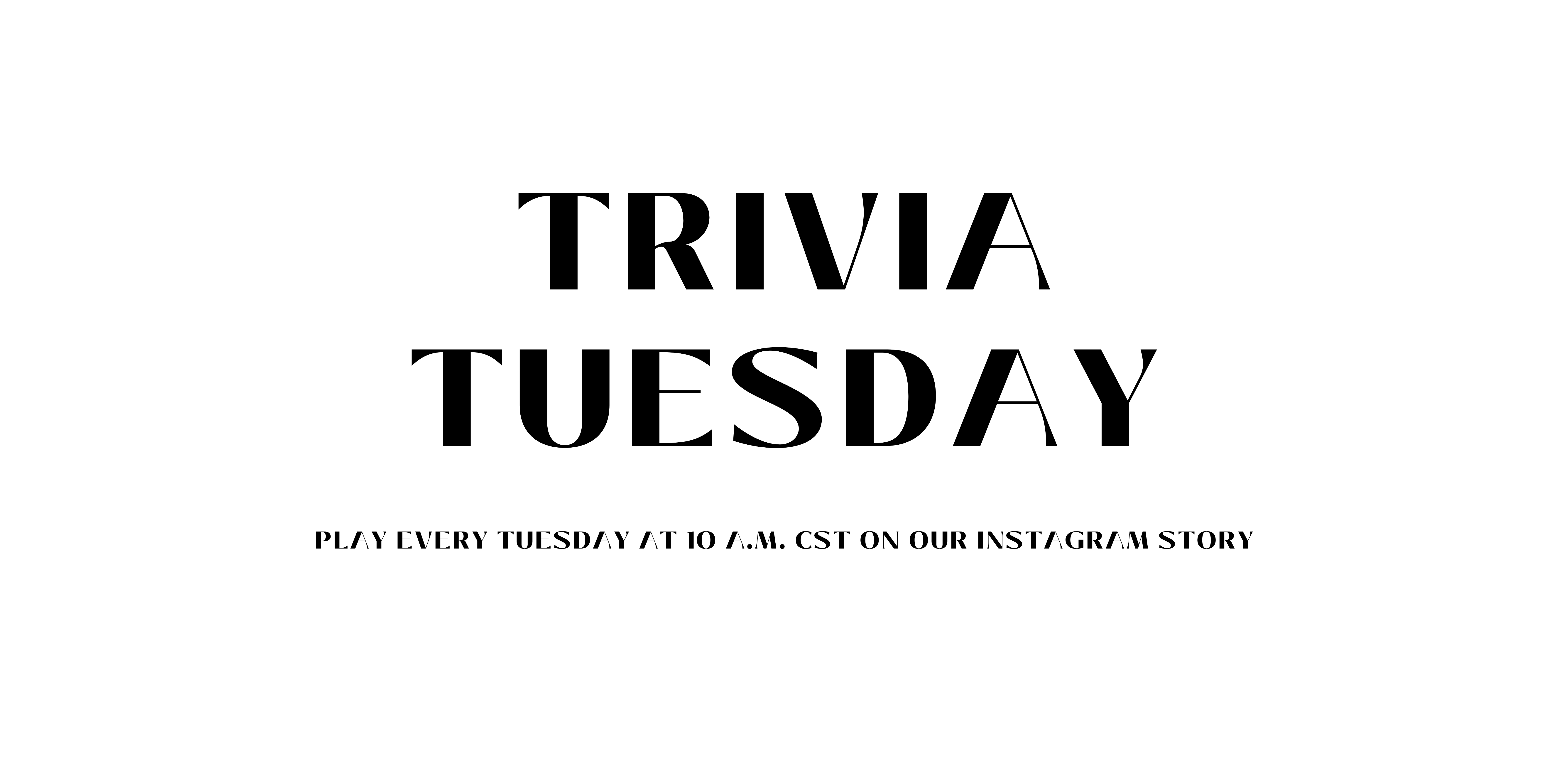 Trivia Tuesday - August 2nd, 2022